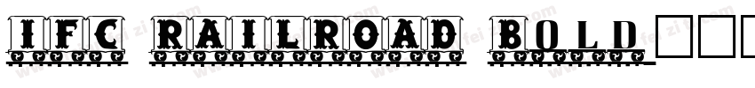 IFC RAILROAD Bold字体转换